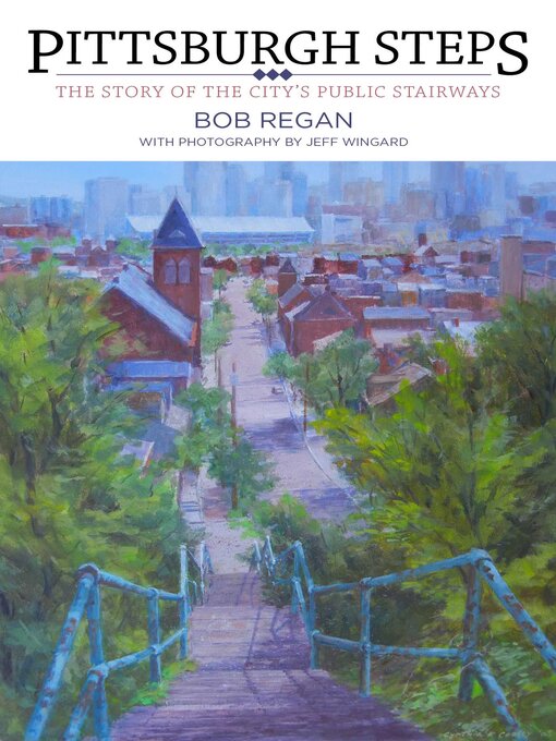 Title details for Pittsburgh Steps by Bob Regan - Available